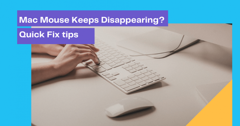 Mac Mouse Keeps Disappearing - Quick Fix Tips