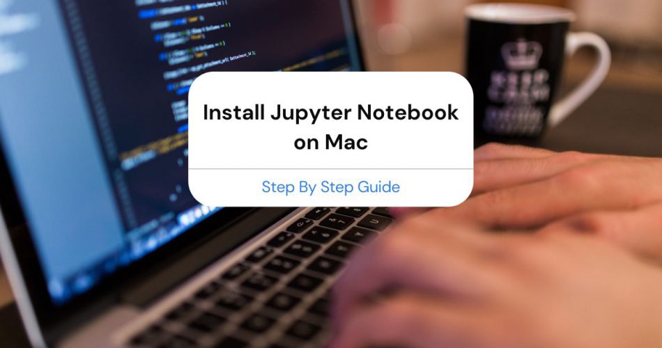 mac install jupyter notebook